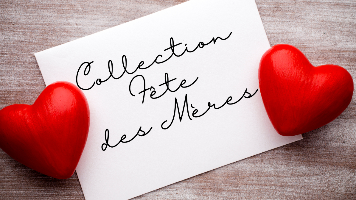 Collection Fête des Mères